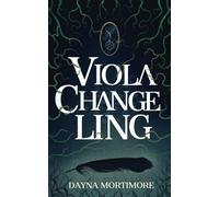 Viola Changeling: 1 (Changeling Trilogy)