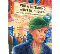Viola Desmond Won't Be Budged!