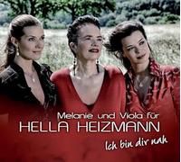 Viola und Melanie Heizmann - Viola und Melanie für HELLA HEIZMANN Ich bin dir nah