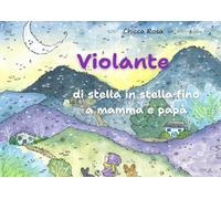 Violante: di stella in stella fino a mamma e papà