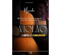 VIOLÃO: A Arte de Comunicar