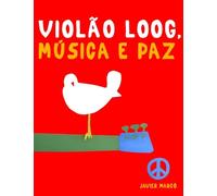 Violão Loog, Música e paz: 10 peças fáciles para Violão Loog livro para principiantes