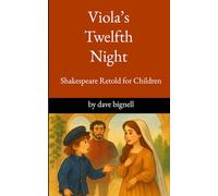Viola's Twelfth Night: Shakespeare Retold for Children