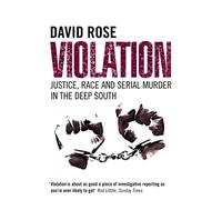 VIOLATION: Justice, Race and Serial Murder in the Deep South