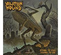 Violation Wound - Dying To Live, Living To Die ( CD Digipack )