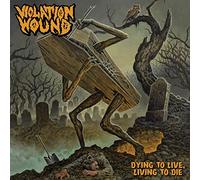 Violation Wound - Dying To Live, Living To Die ( CD Digipack )