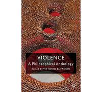 Violence: A Philosophical Anthology