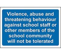 Violence abuse and threatening behaviour against school staff or other members of the school community will not be tolerated sign - 3mm Aluminium sign 600mm x 400mm
