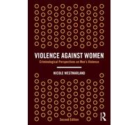 Violence Against Women : Criminological Perspectives on Men’s Violence
