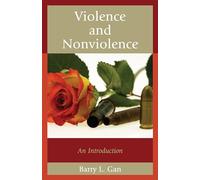 Violence and Nonviolence: An Introduction (Studies in Social, Political, and Legal Philosophy)