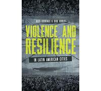 Violence and Resilience in Latin American Cities