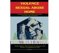 Violence and Sexual Abuse at Home: Current Issues in Spousal Battering and Child Maltreatment