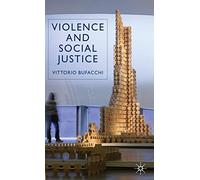 Violence and Social Justice