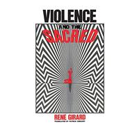 Violence and the Sacred by Rene Girard (1-Jan-1979) Paperback