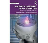 Violence Assessment and Intervention: The Practitioner's Handbook