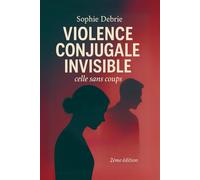 Violence conjugale invisible: celle sans coups