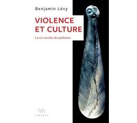 Violence et culture: La vie sociale des pulsions