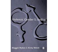 Violence, Gender and Justice