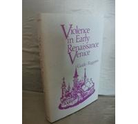 Violence in Early Renaissance Venice (Crime, Law, and Deviance Series)