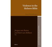 Violence in the Hebrew Bible: Between Text and Reception: 79 (Oudtestamentische Studiën, Old Testament Studies, 79)