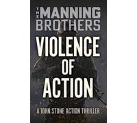 Violence of Action: A John Stone Action Thriller