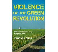 Violence of the Green Revolution: Justice, Sustainability & Peace