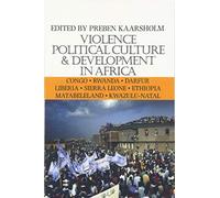 Violence, Political Culture and Development in Africa