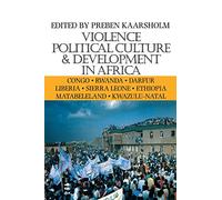 Violence, Political Culture & Development in Africa: Volume 6 (Research in International Studies, Global and Comparative Studies)