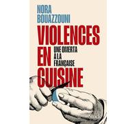 Violences en cuisine: Une omerta à la française