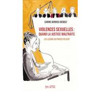 Violences sexuelles : quand la justice maltraite: Les leçons du procès Pelicot