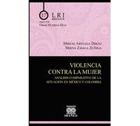 Violencia contra la mujer: Análisis comparativo de la situación en México y Colombia