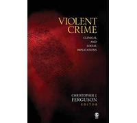 Violent Crime: Clinical and Social Implications