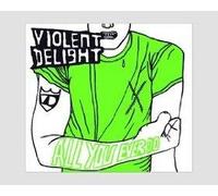 Violent Delight - All You Ever Do / Teenage Kicks [CD 1] [CD 1]