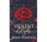 Violent Delights: A Dark Mafia Romance (Empire of Violence)