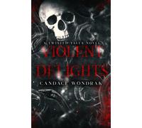 Violent Delights: A Twisted Tales Novel