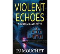 Violent Echoes: A Brooks & Banks Novel: 1