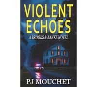 Violent Echoes: A Brooks & Banks Novel