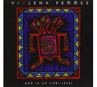Violent Femmes - Add It Up 1981-1993
