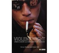 Violent Night: Urban Leisure and Contemporary Culture