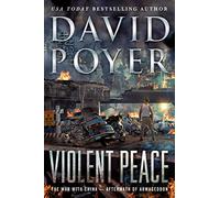 Violent Peace: The War with China: Aftermath of Armageddon (Dan Lenson Novels)