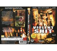 Violent Shit 4.0 - Karl the butcher vs. Axe -