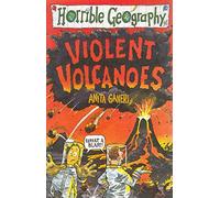 Violent Volcanoes (Horrible Geography)