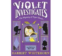 Violet and the Mystery of Tiger Island: (Violet Investigates 5 Reissue)
