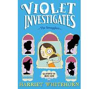 Violet and the Smugglers: Volume 3 (Violet Investigates)