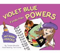 Violet Blue Finds Her Powers: Art Room Heroes