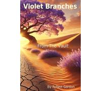 Violet Branches: From The Vault