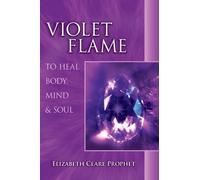 Violet Flame to Heal Body, Mind and Soul