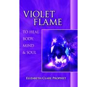 Violet Flame to Heal Body, Mind and Soul (Pocket Guides to Practical Spirituality)