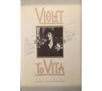 Violet to Vita: The Letters of Violet Trefusis to Vita Sackville-West- 1910-21