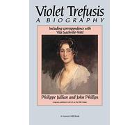 Violet Trefusis: A Biography, Including Correspondence With Vita Sackville-West